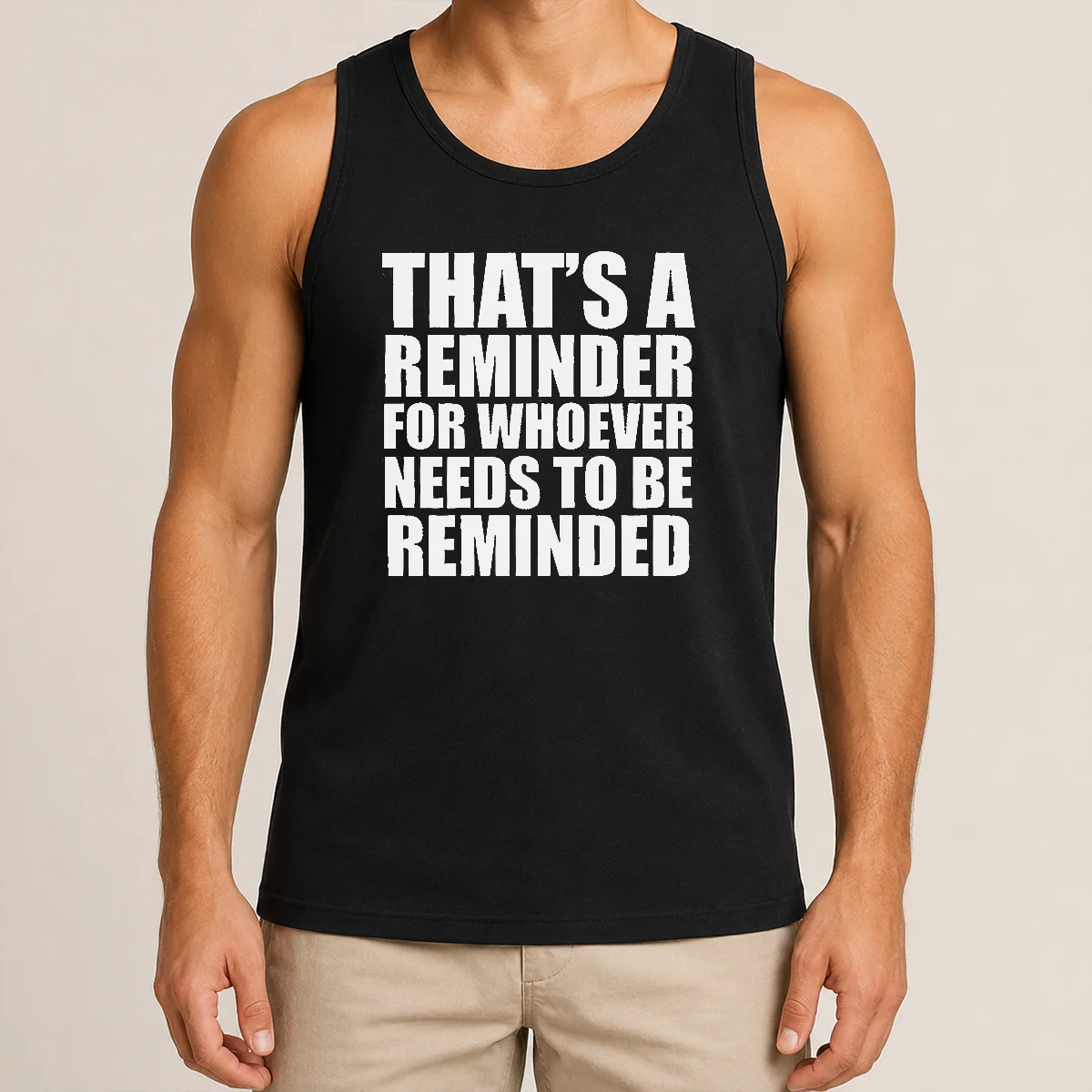Good Thats A Reminder For Whoever Needs To Be Reminded Bold Statement Quote Tank Top Good Thats A Reminder For Whoever Needs To Be Reminded Bold Statement Quote Tank Top