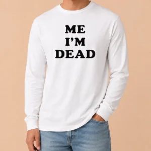 Good Touch Me I'M Dead Slogan Funny Goth Humor Long Sleeve Shirt