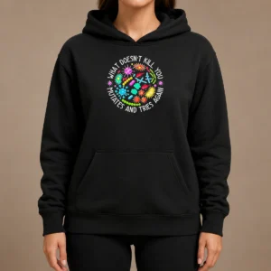 Good What Doesn'T Kill You Mutates And Tries Again Germs Hoodie in black with bold white text on front