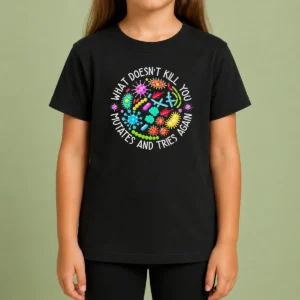 Good What Doesn'T Kill You Mutates And Tries Again Germs Kids T-Shirt