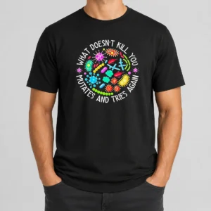 Good What Doesn'T Kill You Mutates And Tries Again Germs t shirt in classic fit with bold graphic print