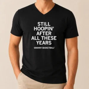 Hot Good Still Hoopin After All These Years Granny Basketball V-Neck Shirt
