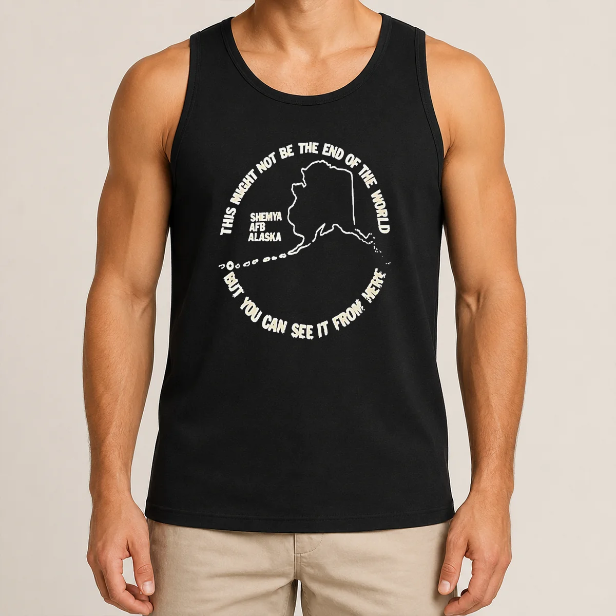 Hot Pretty This Might Not Be The End Of The World But You Can See It From Here Shemya Afb Alaska Tank Top Hot Pretty This Might Not Be The End Of The World But You Can See It From Here Shemya Afb Alaska Tank Top
