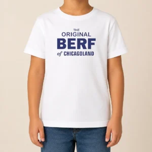 Hot The Original Berf Of Chicagoland Chicago Kids T-Shirt