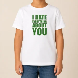 Nice Awesome I Hate Everything About You Kids T Shirt in bright colors, short sleeve cotton tee for children
