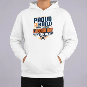Nice Hot Labour Day Pride Typography For Hardworking Builders Hoodie