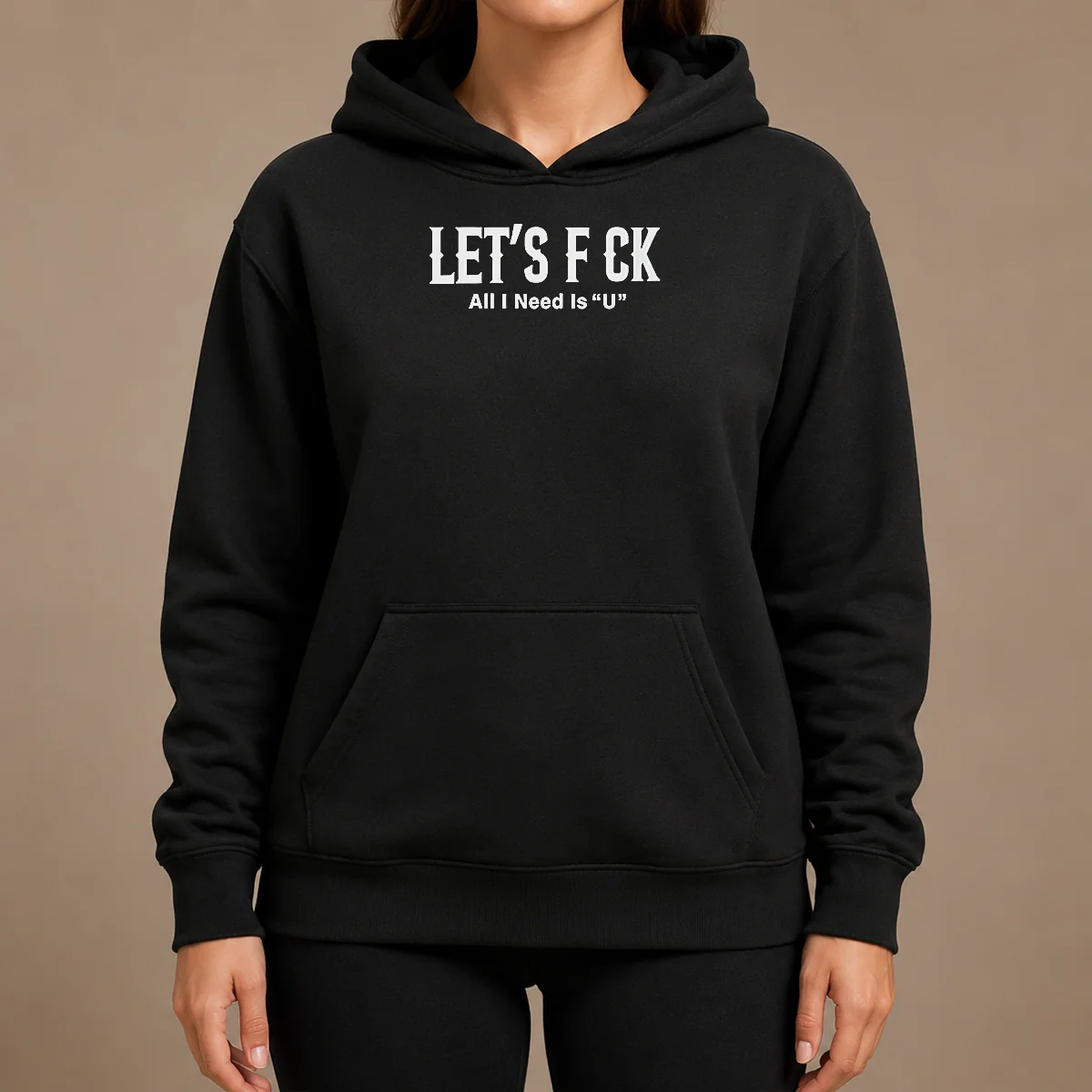 Nice Let'S F Ck All I Need Is U Adult Humor Hoodie Nice Let'S F Ck All I Need Is U Adult Humor Hoodie in black, front view with bold white text