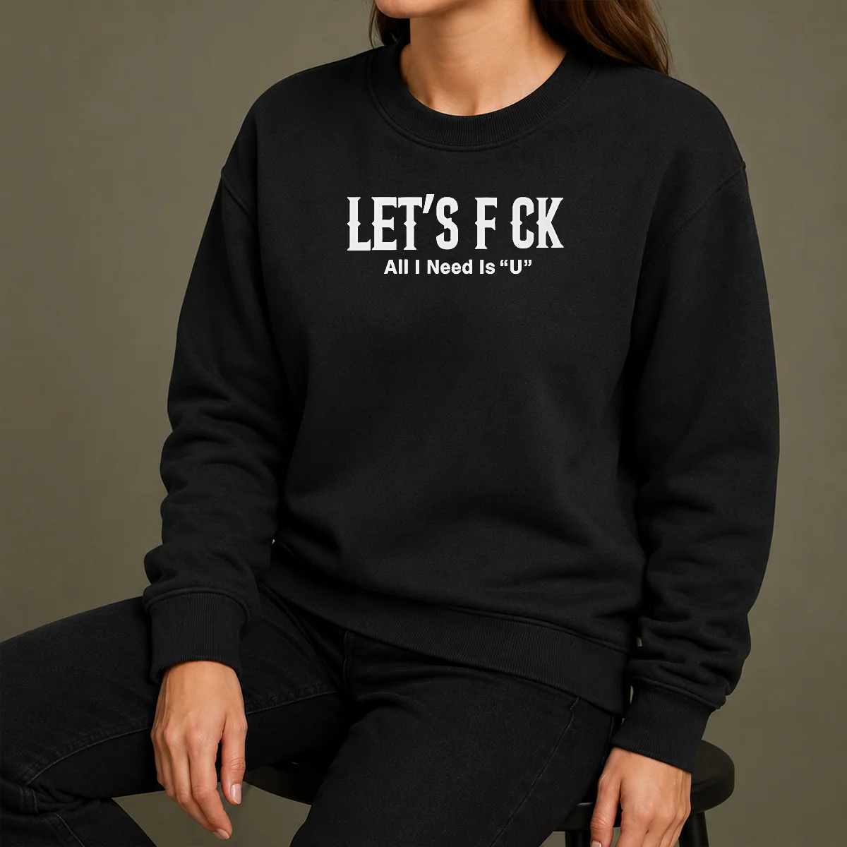 Nice Let'S F Ck All I Need Is U Adult Humor Sweater Nice Let'S F Ck All I Need Is U Adult Humor Sweater