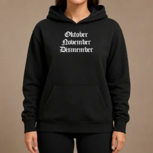 Nice Oktober November Dismember Gothic Dark Hoodie