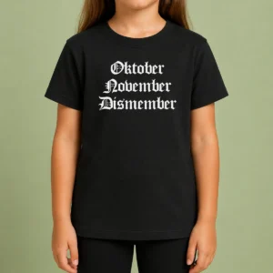 Nice Oktober November Dismember Gothic Dark Kids T-Shirt