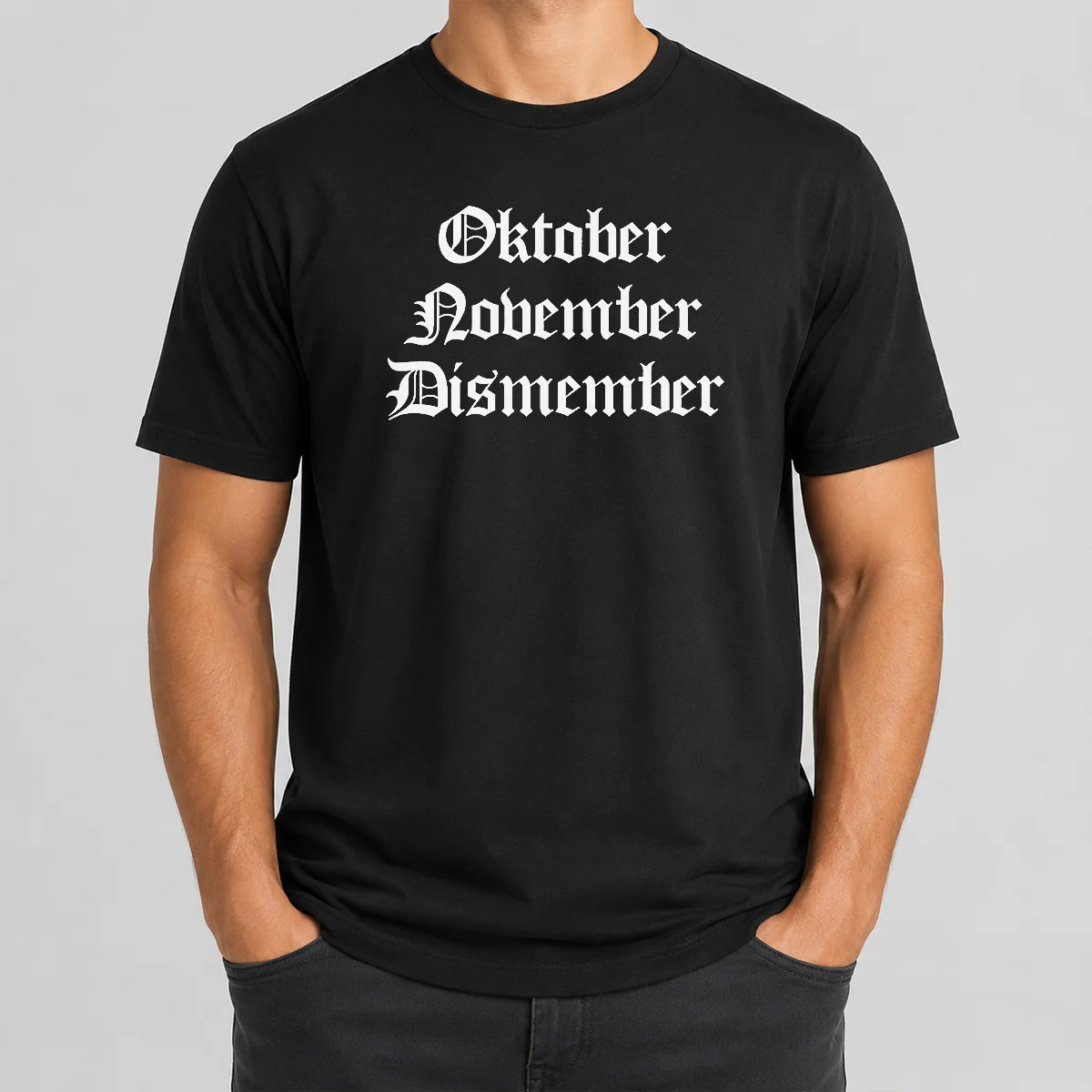 Nice Oktober November Dismember Gothic Dark Shirt Nice Oktober November Dismember Gothic Dark Shirt