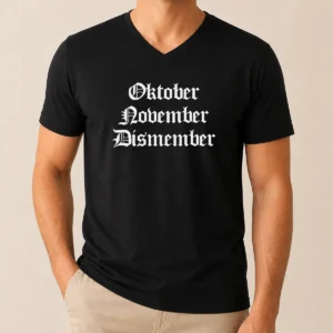 Nice Oktober November Dismember Gothic Dark V-Neck Shirt