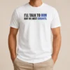 Nice Pretty I'Ll Talk To Him But He Just Grunts t shirt in black, front view with bold white text design