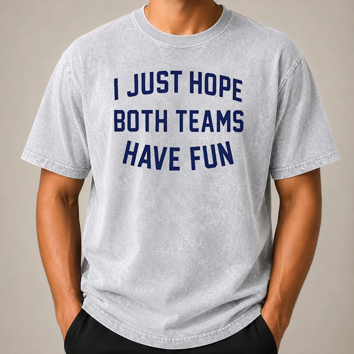 Nice Pretty Post Malone I Just Hope Both Teams Have Fun Washed T Shirt Nice Pretty Post Malone I Just Hope Both Teams Have Fun Washed T-Shirt