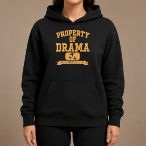 Nice Property Of Drama Athletic Dept NY Hoodie
