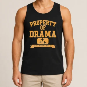Nice Property Of Drama Athletic Dept NY Tank Top