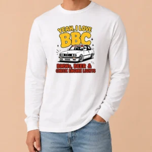 Nice Yeah I Love BBC Bmws Beer And Check Engine Lights Long Sleeve Shirt