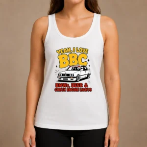 Nice Yeah I Love BBC Bmws Beer And Check Engine Lights Tank Top