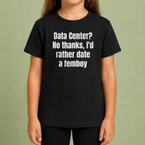 Official Data Center No Thanks I'D Rather Date A Femboy Kids T-Shirt