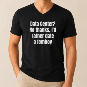 Official Data Center No Thanks I'D Rather Date A Femboy V-Neck Shirt