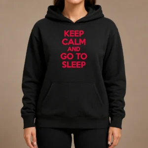 Official Keep Calm And Go To Sleep Hoodie