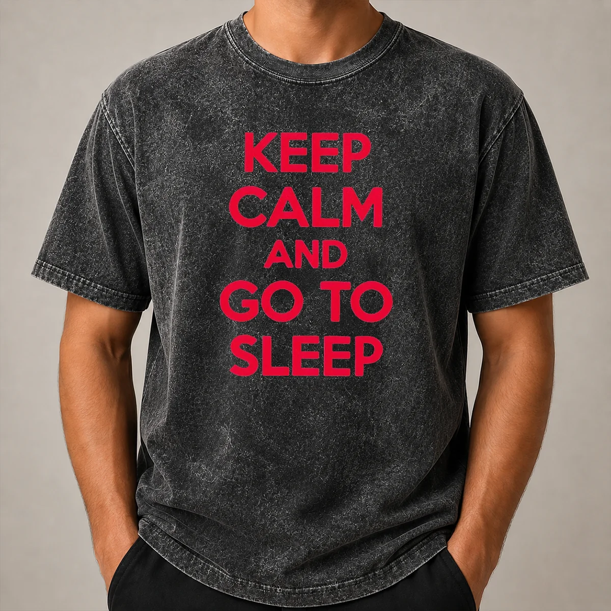Official Keep Calm And Go To Sleep Washed T Shirt Official Keep Calm And Go To Sleep Washed T-Shirt