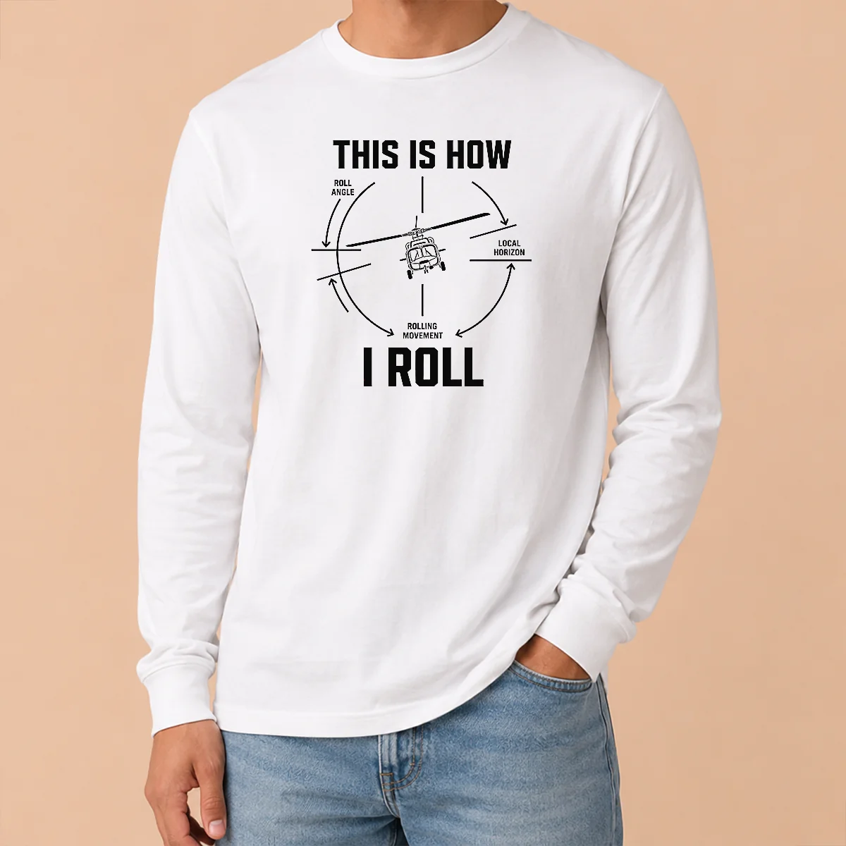 Official This Is How I Roll Funny Helicopter Long Sleeve Shirt Official This Is How I Roll Funny Helicopter Long Sleeve Shirt