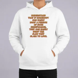 Official Understand That If Somebody Can Easily Drop A Person They Can Drop The Club Hoodie