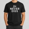 Original Di Never Dies