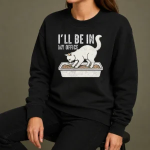 Original I Will Be In My Office Funny Cat Meme Litter Box Sweater