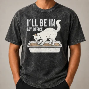 Original I Will Be In My Office Funny Cat Meme Litter Box Washed T-Shirt