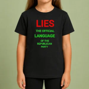 Original Lies The Official Language Of The Republican Party Kids T Shirt featuring bold text on a comfortable cotton fabric