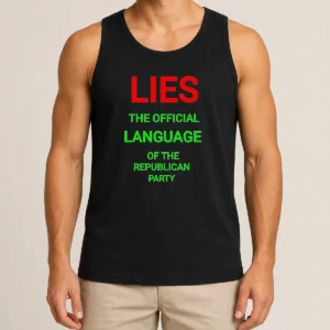 Original Lies The Official Language Of The Republican Party Tank Top