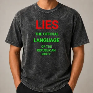Original Lies The Official Language Of The Republican Party Washed T-Shirt