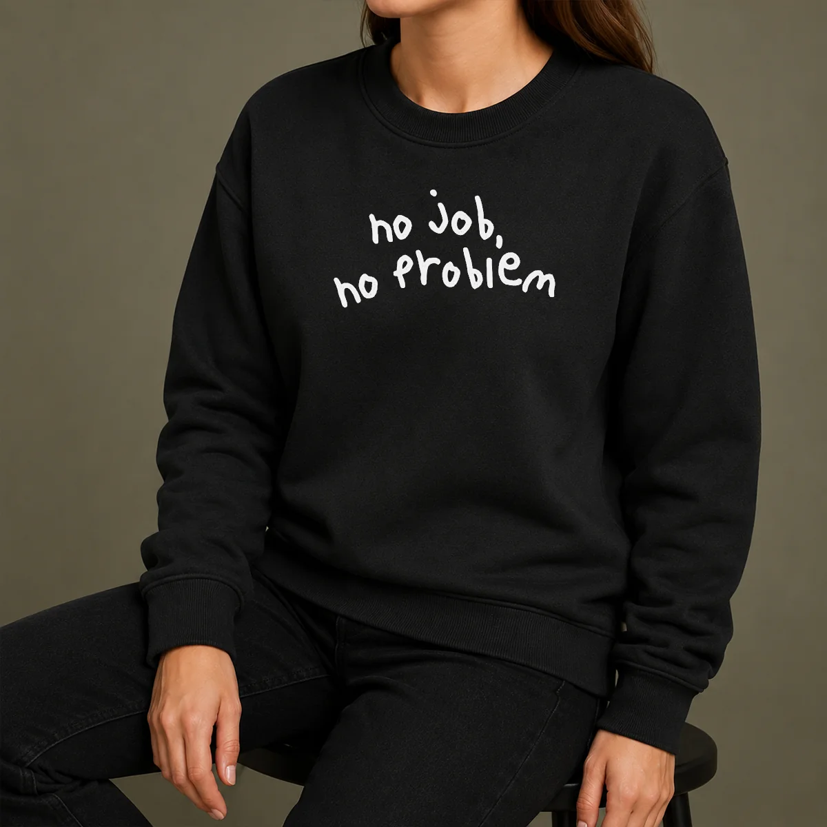 Original No Job No Problem Text Quote Sweater Original No Job No Problem Text Quote Sweater