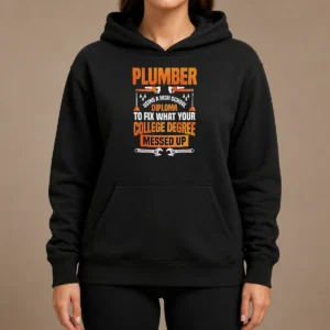 Original Plumber High School Diploma College Degree Messed Up Hoodie