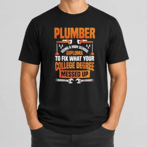 Original Plumber High School Diploma College Degree Messed Up