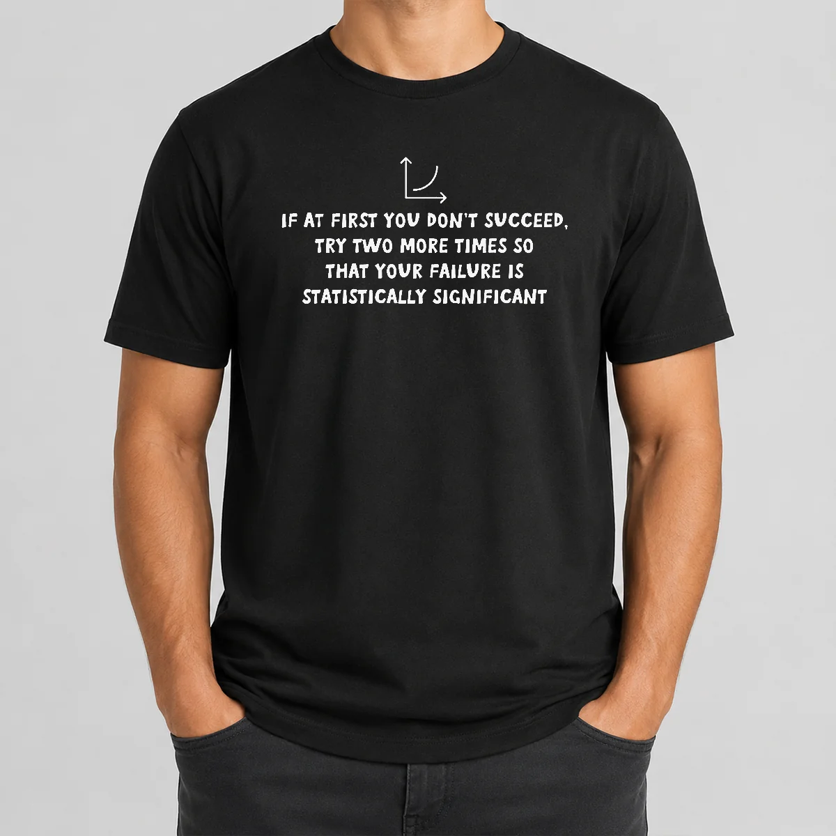 Original Statistically Significant Failure Funny Geek Shirt Original Statistically Significant Failure Funny Geek Shirt