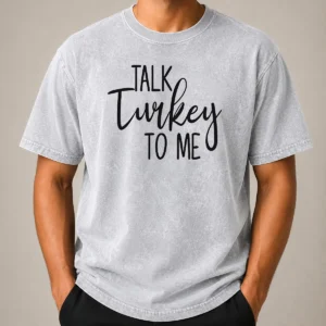 Original Talk Turkey To Me Thanksgiving Quote Holiday Humor Washed T-Shirt