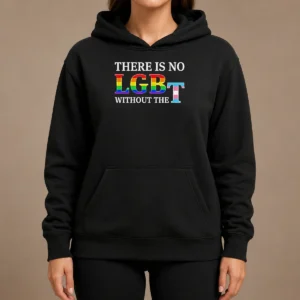 Original There Is No LGBT Without The Hoodie