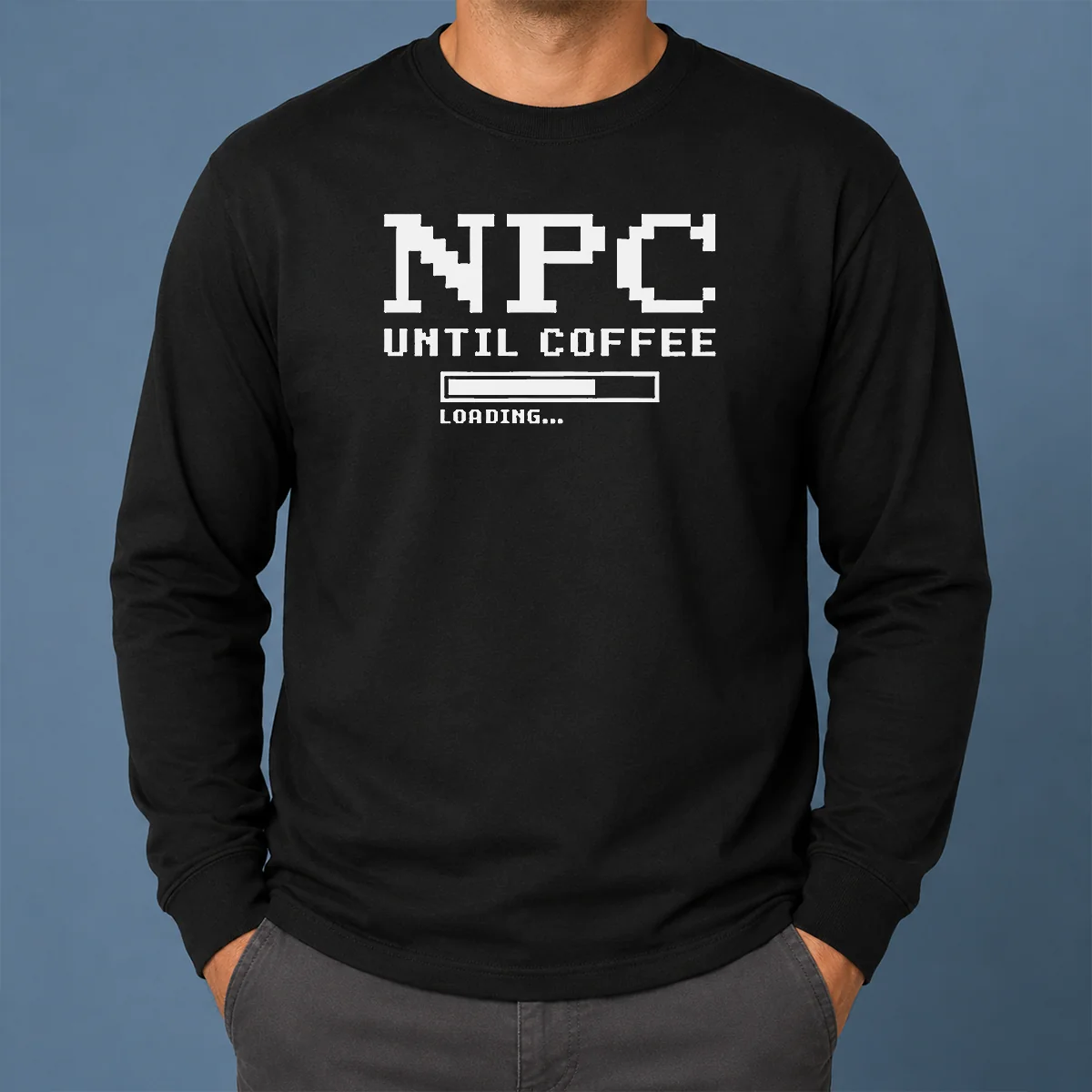 Premium NPC Until Coffee Loading Gamer Caffeine Long Sleeve Shirt Premium NPC Until Coffee Loading Gamer Caffeine Long Sleeve Shirt