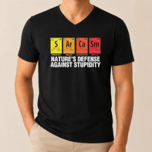 Premium Sarcasm Nature'S Defense Against Stupidity Periodic Table V Neck Shirt in dark color with clear graphic print