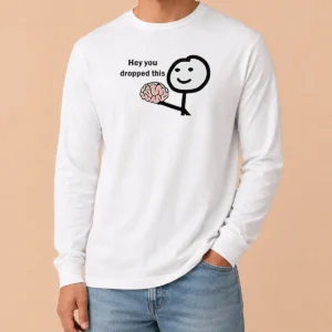 Premium Stickman Hey You Dropped This Long Sleeve Shirt