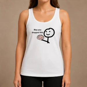 Premium Stickman Hey You Dropped This Tank Top in black with white stickman graphic and text