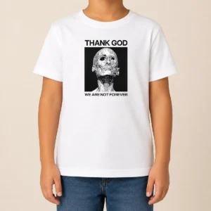 Premium Thank God We Are Not Forever Skull Art Memento Mori Kids T Shirt in black, featuring bold skull graphic and memento mori text