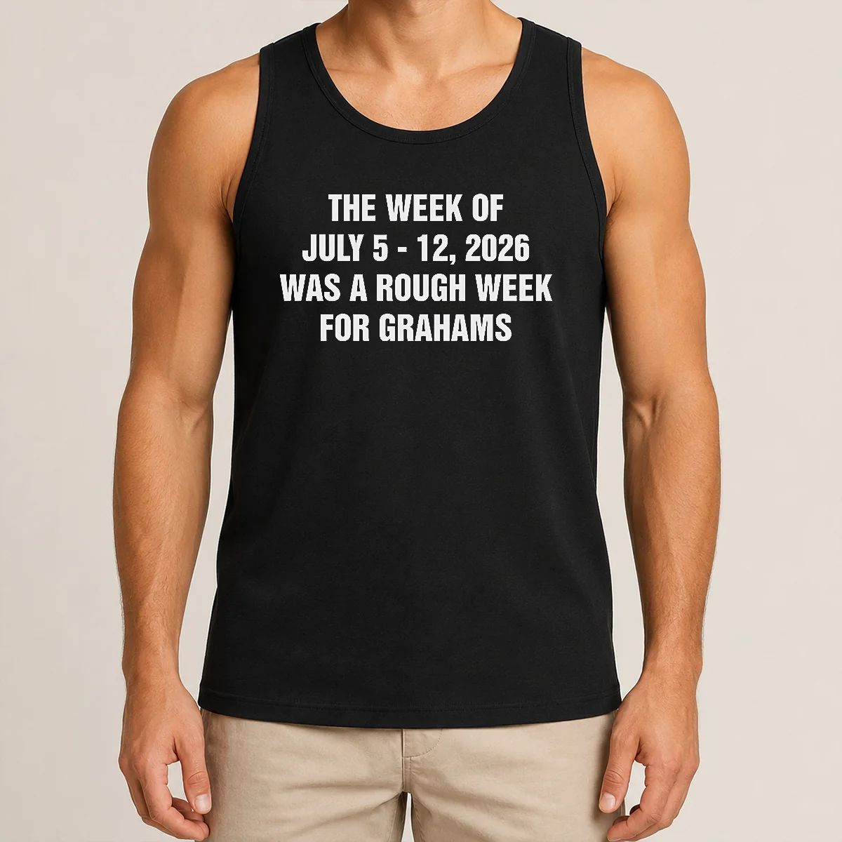 Premium The Week Of July 5 12 Was A Rough Week For Grahams Tank Top Premium The Week Of July 5 12 Was A Rough Week For Grahams Tank Top