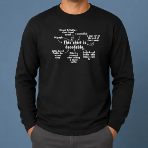 Premium This Shirt Is Decodable Educational Linguistics Chart long sleeve shirt in white with colorful educational print