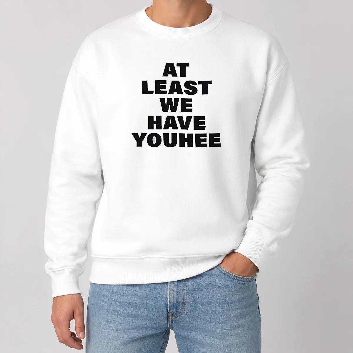 Premium Youhee At Least We Have Youhee Text Sweater Premium Youhee At Least We Have Youhee Text Sweater