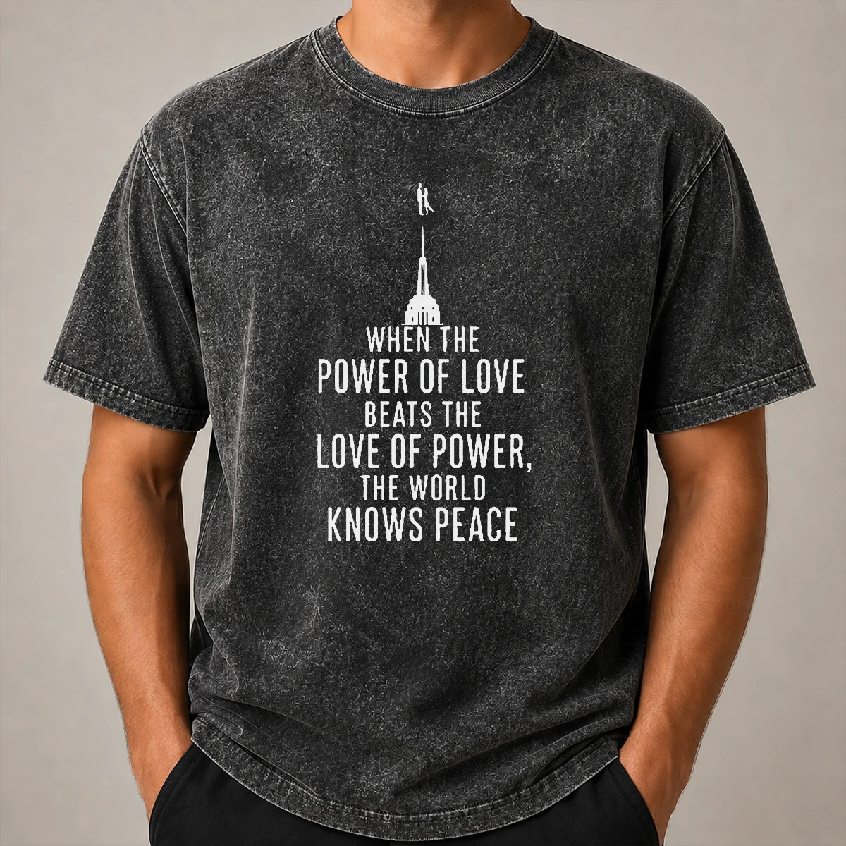 Pretty Awesome When The Power Of Love Beats The Love Of Power The World Knows Peace Washed T Shirt Pretty Awesome When The Power Of Love Beats The Love Of Power The World Knows Peace Washed T-Shirt