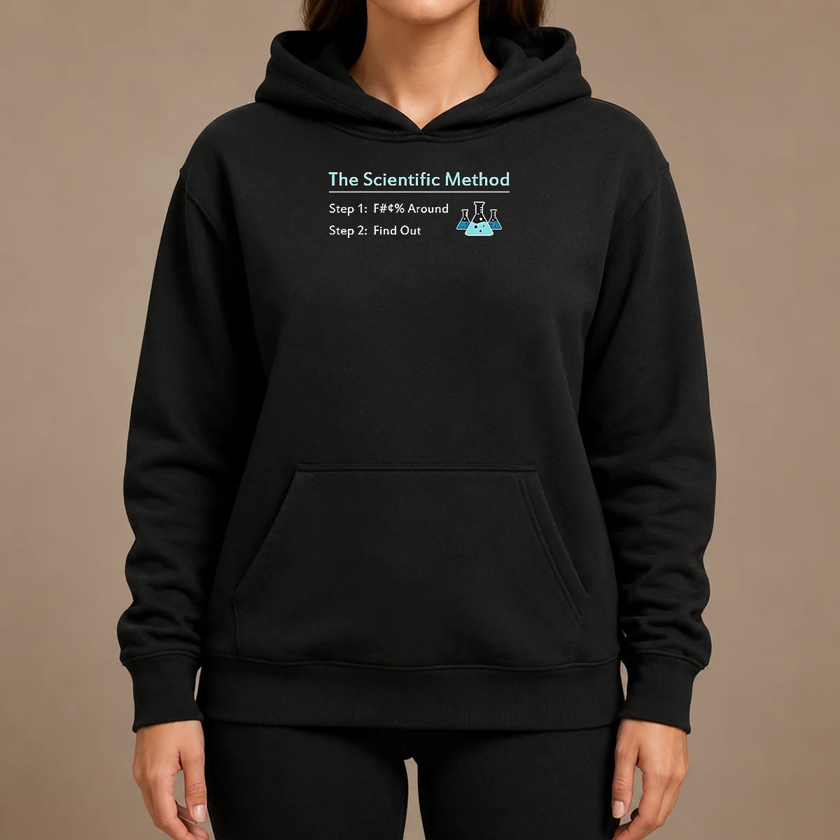 Pretty Hot The Scientific Method Step 1 F Around Step 2 Find Out Hoodie Pretty Hot The Scientific Method Step 1 F Around Step 2 Find Out Hoodie in black with bold white text on front